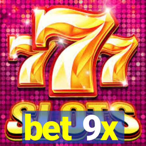 bet 9x